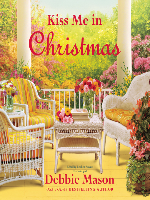 Title details for Kiss Me in Christmas by Debbie Mason - Wait list